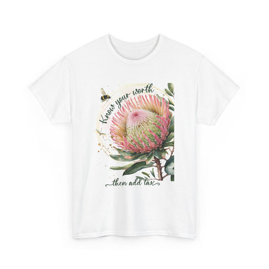 Banksia Flower "Know your worth" graphic t shirt design - custom text available - Solei Designs