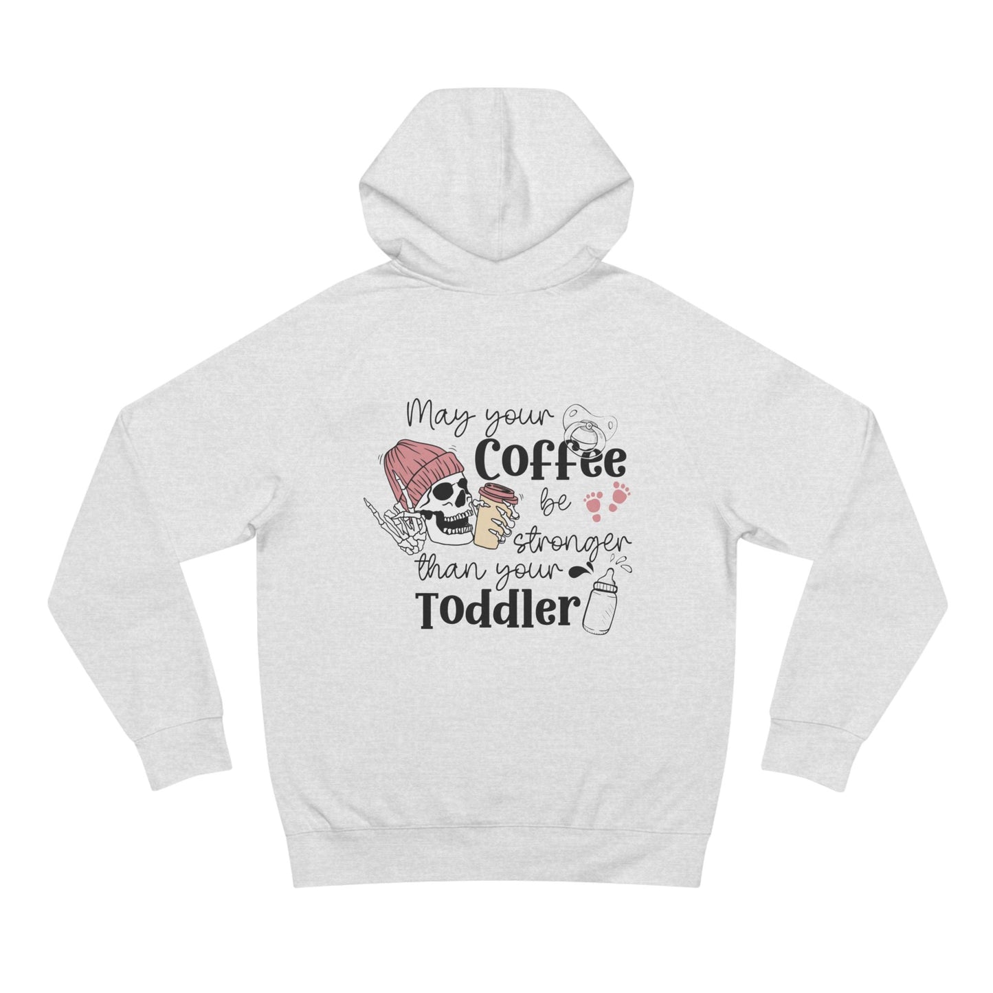 May your coffee be stronger than your toddler - Soft Style Hoodie - New mum gift ideas - Solei Designs