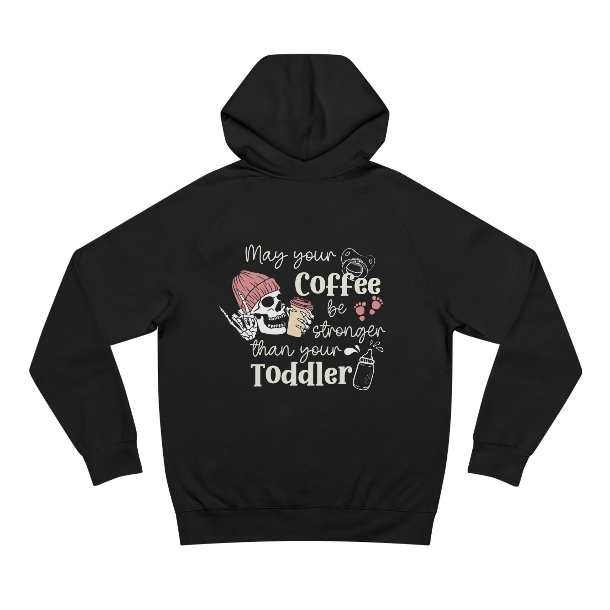 May your coffee be stronger than your toddler - Soft Style Hoodie - New mum gift ideas - Solei Designs